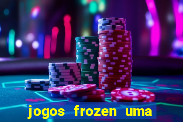 jogos frozen uma aventura congelante problema em dobro